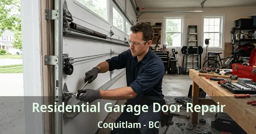Residential Garage Door Repair Coquitlam - BC Residential Garage Door Repair Coquitlam - BC