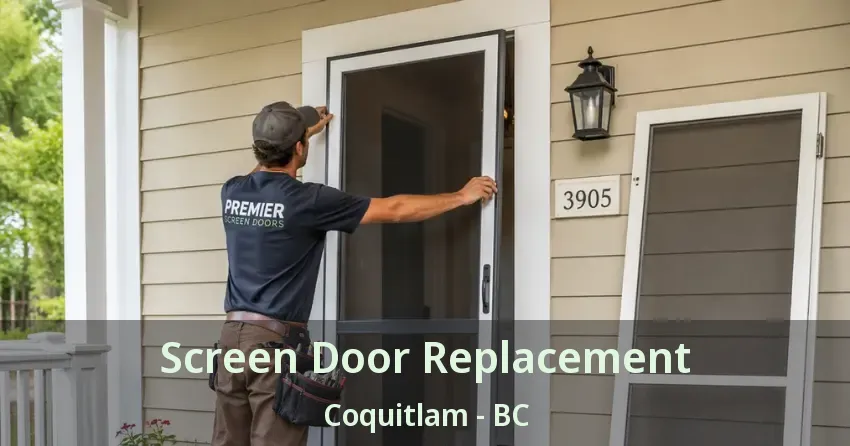 Screen Door Replacement Coquitlam - BC Screen Door Replacement Coquitlam - BC